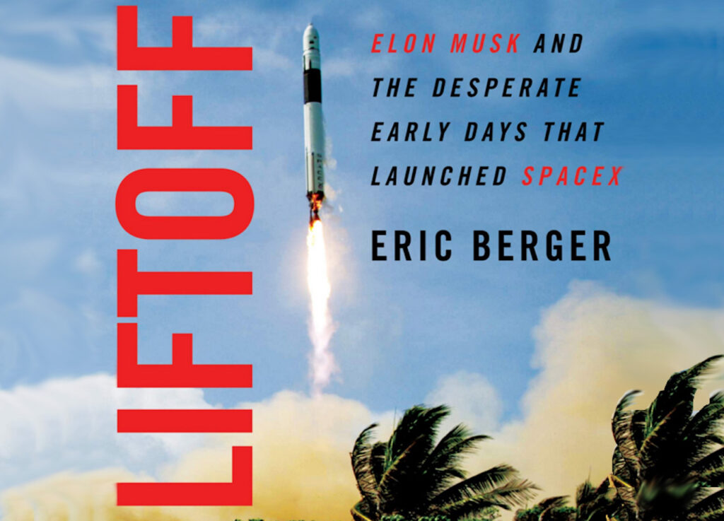 A Review Of Eric Berger's "Liftoff"